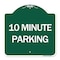 Signmission Designer Series Sign-10 Minute Parking, Green & White Aluminum Sign, 18" x 18", GW-1818-24636 A-DES-GW-1818-24636 - alternate 1
